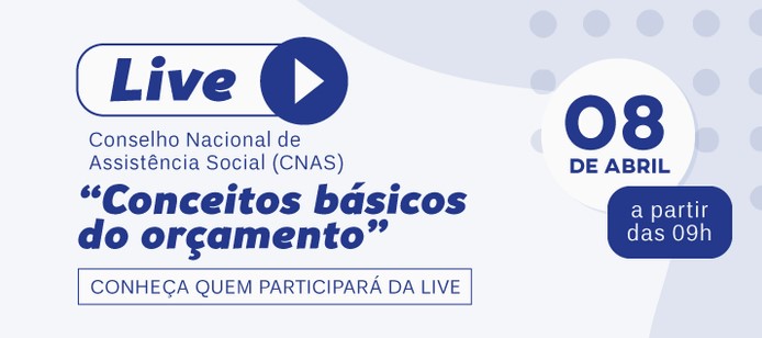 Live sobre Financiamento e Orçamento da Assistência Social – CNAS