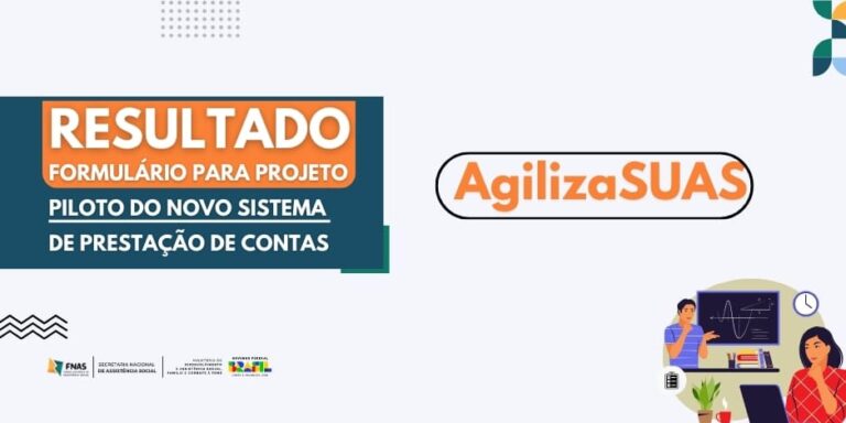 Resultados para participação no Projeto Piloto do novo sistema de prestação de contas – AgilizaSUAS