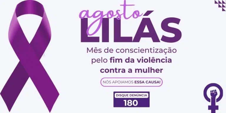 Agosto Lilás: Mês de conscientização e combate à violência contra a mulher