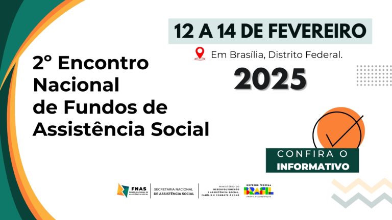 2º Encontro Nacional de Fundos de Assistência Social: Confira o Informativo Completo!