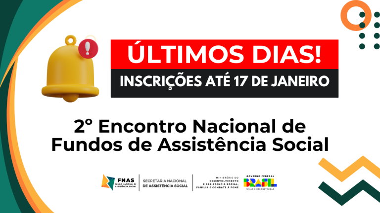 2º Encontro Nacional de Fundos de Assistência Social: Última chamada para inscrição!