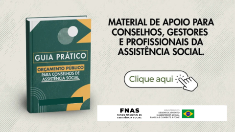 FNAS disponibiliza guia prático sobre orçamento público voltado ao SUAS e ao controle social