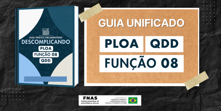 FNAS disponibiliza guia unificado com orientações para elaboração da PLOA, do QDD e sobre a Função 08