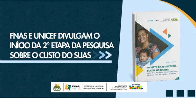 FNAS E UNICEF divulgam o início da 2° etapa da pesquisa sobre o custo do SUAS