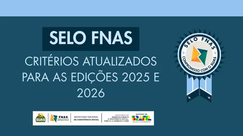 FNAS atualiza critérios e fluxo de concessão do Selo FNAS – Edições 2025 e 2026