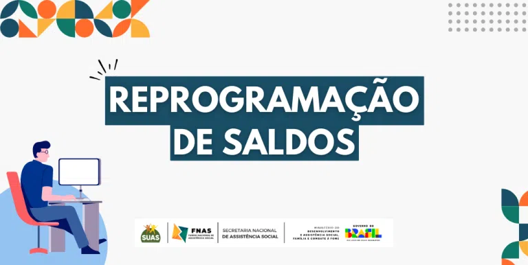 Gestão dos Recursos do SUAS: Reprogramação de Saldos para 2026