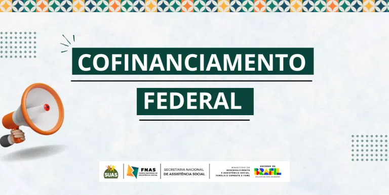 MDS/SNAS efetua desembolso do Cofinanciamento Federal por meio do FNAS