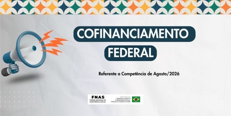 FNAS informa pagamentos do Cofinanciamento Federal do SUAS